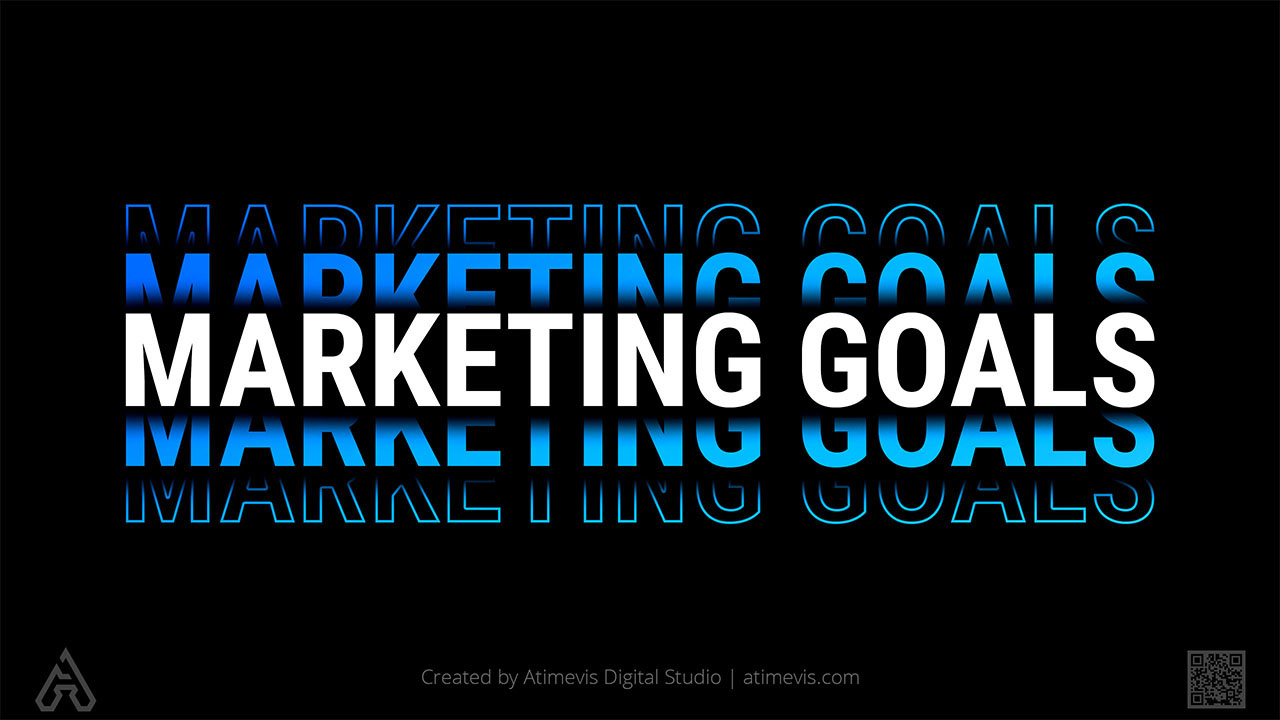 Digital Marketing Goals by Expert Agency Atimevis