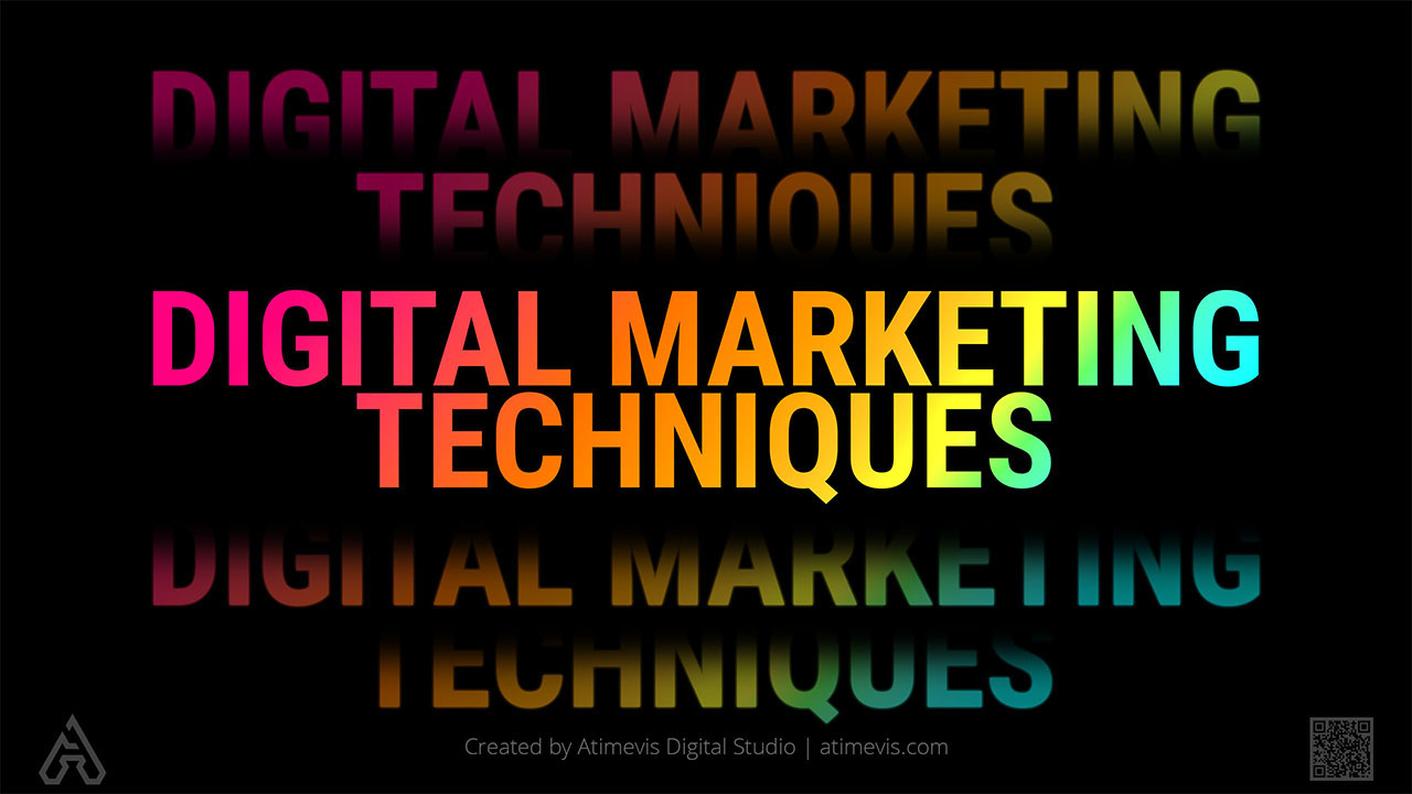 Digital Marketing Techniques by Company Atimevis